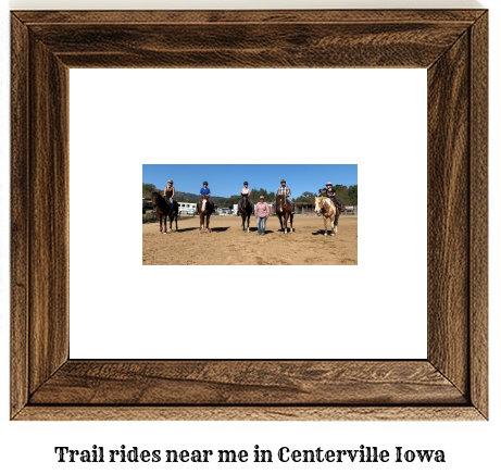 trail rides near me in Centerville, Iowa